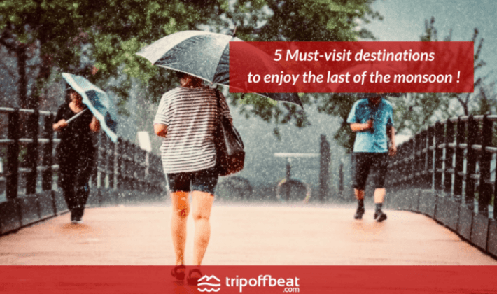 places to travel in monsoon